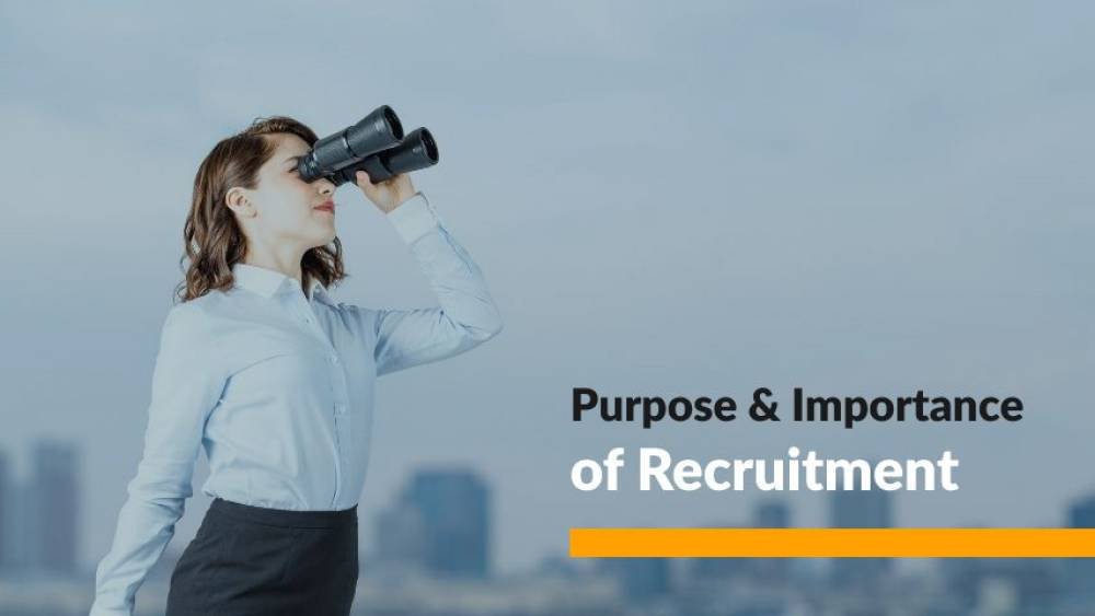 The Purpose and Importance of Recruitment